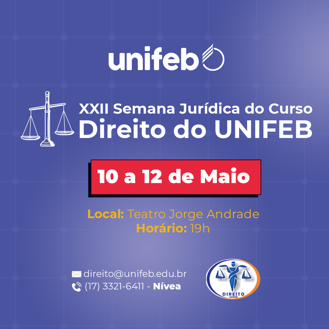 XXII Semana Jurídica do UNIFEB reúne grandes nomes do Direito