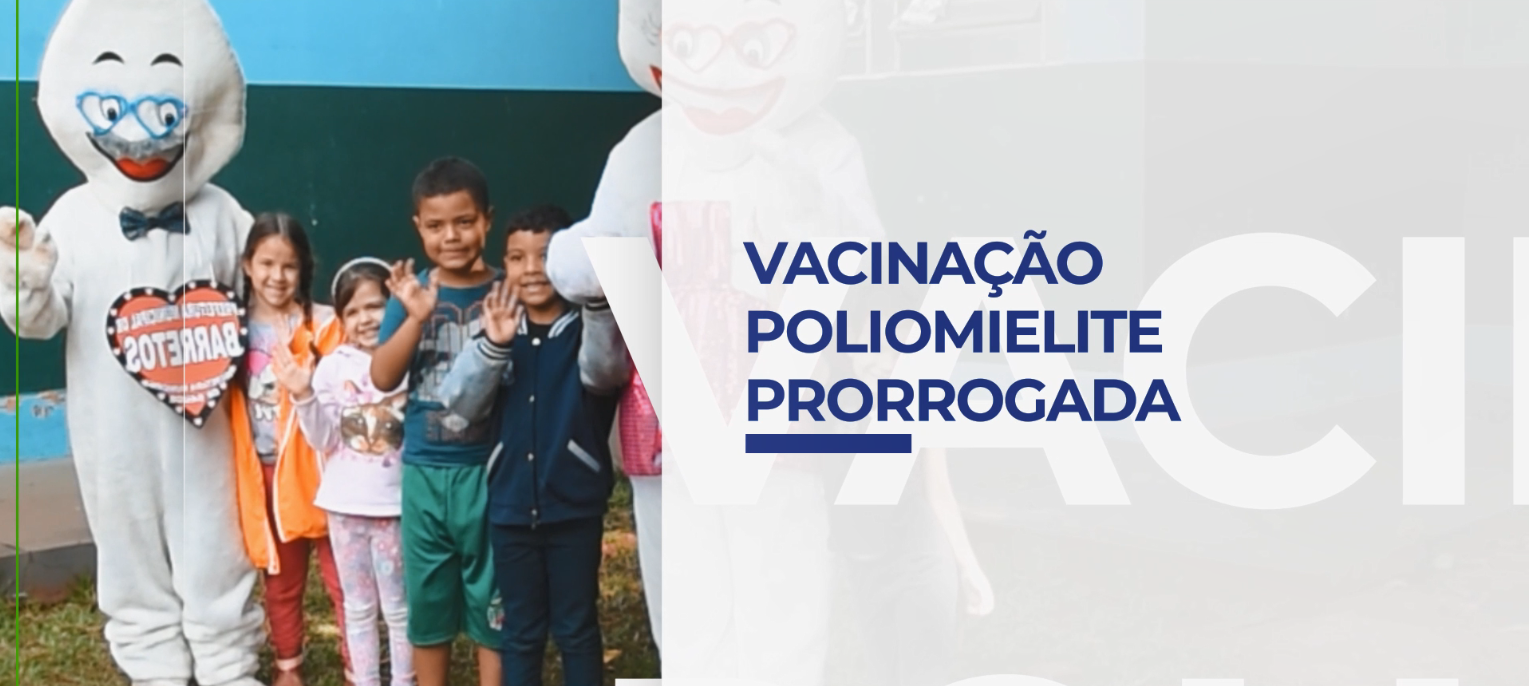 Minuto Barretos: Vacinação Poliomielite Prorrogada