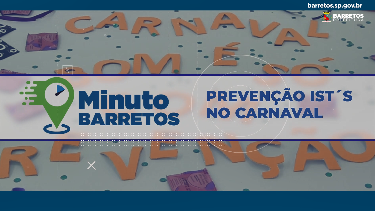 Minuto Barretos: Prevenção IST'S no Carnaval