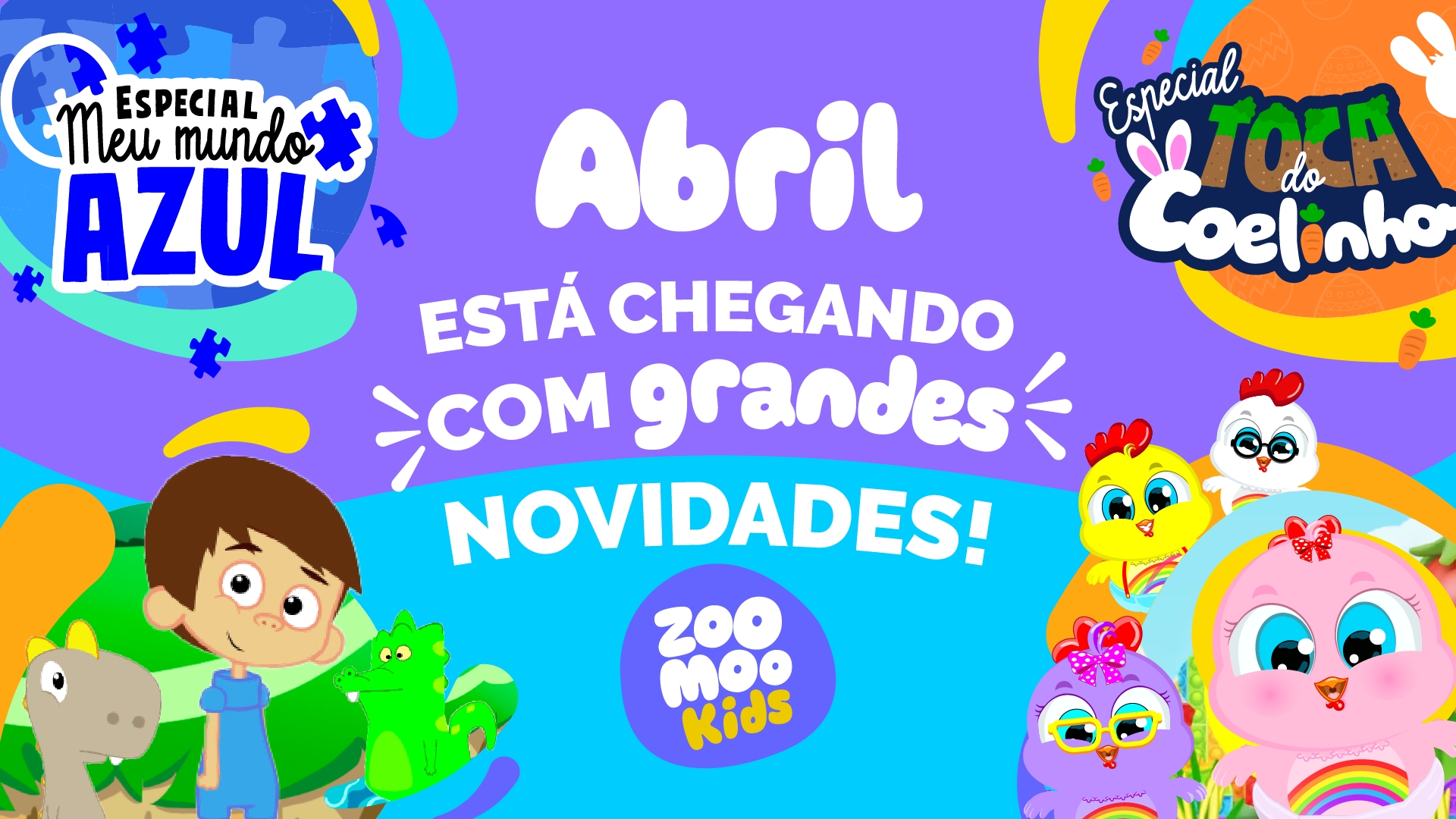Descubra as novidades incríveis do Canal ZooMoo Kids em abril